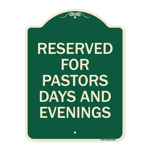 Signmission Reserved for Pastors Days and Evenings Heavy-Gauge Aluminum Sign, 24" x 18", G-1824-23185 A-DES-G-1824-23185